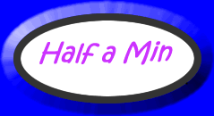 Half a Min