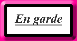 En garde!