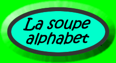 La soupe alphabet