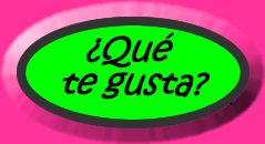 ¿Qué te gusta?