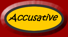 Revise the use of the accusative
